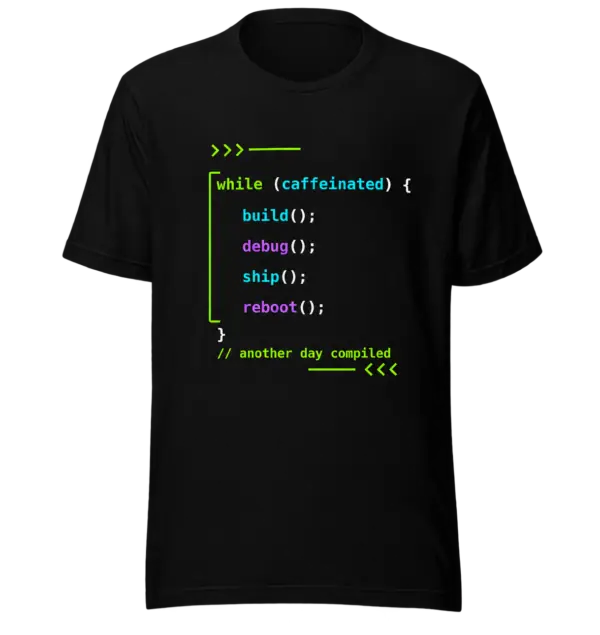 While caffeinated coding shirt