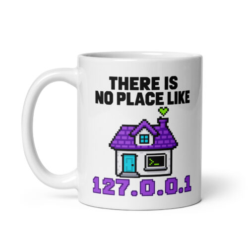 white-glossy-mug-white-11-oz-handle-on-left-6abef837881a6.jpg No Place Like 127.0.0.1 — Programmer Coffee Mug